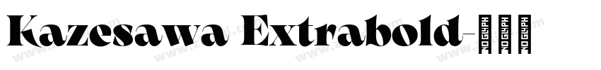 Kazesawa Extrabold字体转换